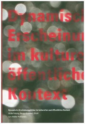 Dynamic identities. Erscheinungsbilder im kulturellen und öffentlichen Kontext