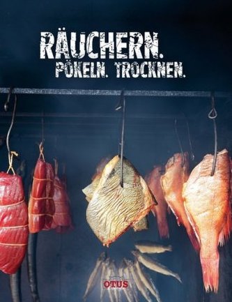 Räuchern. Pökeln. Trocknen