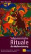 Schamanische Rituale der Wahrnehmung