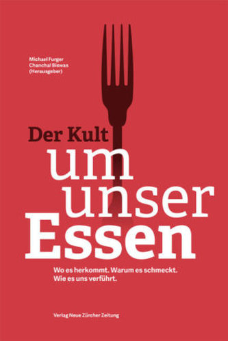 Der Kult um unser Essen