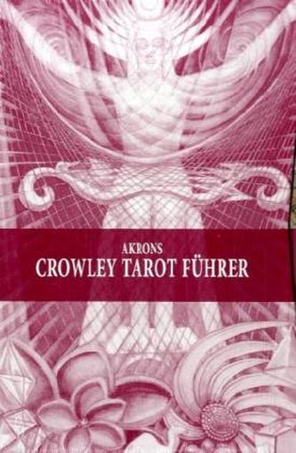 Akrons Crowley Tarot Führer, 2 Bde.
