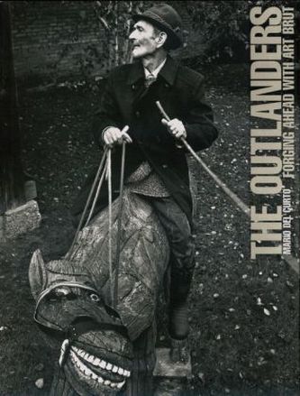 The Outlanders: forging ahead with Art Brut.. Die heimlichen Künstler - Im Wind der Art Brut, englische Ausgabe