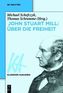 John Stuart Mill: Über die Freiheit