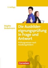 Die Ausbildereignungsprüfung in Frage und Antwort