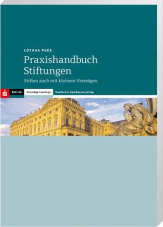 Praxishandbuch Stiftungen