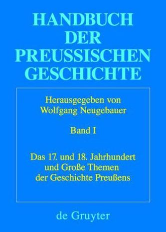 Handbuch der Preussischen Geschichte. Bd.1