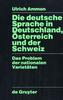 Die deutsche Sprache in Deutschland, Österreich und der Schweiz
