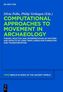 Computational Approaches to the Study of Movement in Archaeology