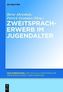 Zweitspracherwerb im Jugendalter
