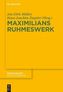 Maximilians Ruhmeswerk