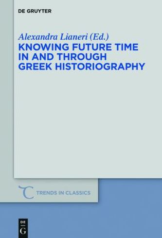 Knowing Future Time In and Through Greek Historiography