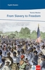 From Slavery to Freedom