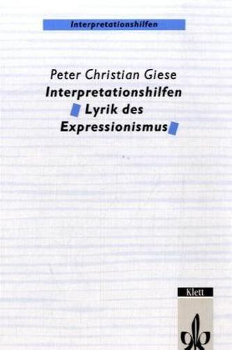 Interpretationshilfen Lyrik des Expressionismus