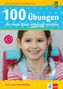 100 Übungen, die mein Kind schulreif machen