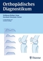 Orthopädisches Diagnostikum