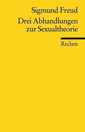 Drei Abhandlungen zur Sexualtheorie Drei Abhandlungen zur Sexualtheorie