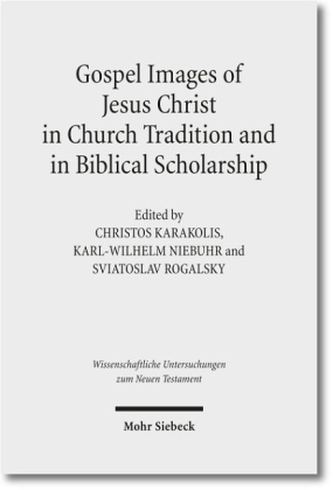 Gospel Images of Jesus Christ in Church Tradition and in Biblical Scholarship