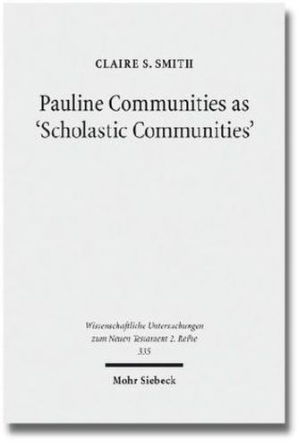 Pauline Communities as 'Scholastic Communities'