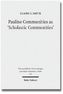 Pauline Communities as 'Scholastic Communities'