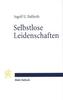 Selbstlose Leidenschaften