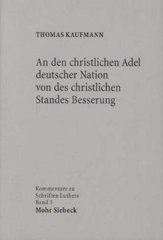 An den christlichen Adel deutscher Nation von des christlichen Standes Besserung