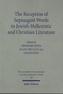 The Reception of Septuagint Words in Jewish-Hellenistic and Christian Literature
