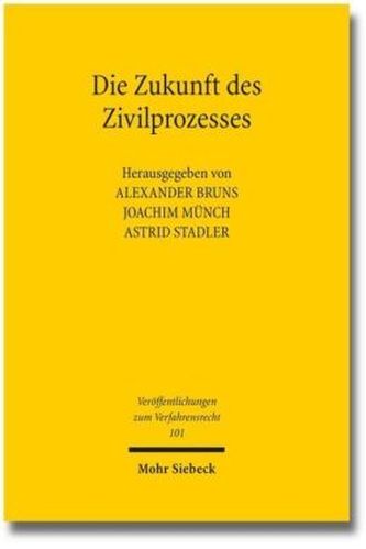 Die Zukunft des Zivilprozesses