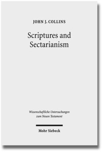 Scriptures and Sectarianism Scriptures and Sectarianism