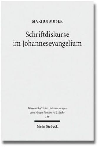 Schriftdiskurse im Johannesevangelium