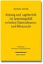 Anhang und Lagebericht im Spannungsfeld zwischen Unternehmens- und Bilanzrecht