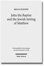 John the Baptist and the Jewish Setting of Matthew