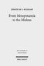 From Mesopotamia to the Mishnah
