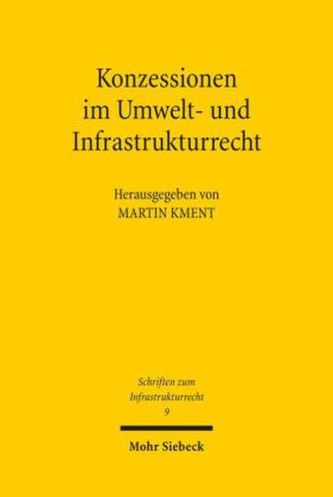 Konzessionen im Umwelt- und Infrastrukturrecht