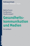 Gesundheitskommunikation und Medien