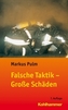 Falsche Taktik - Große Schäden