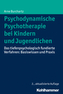 Psychodynamische Psychotherapie bei Kindern und Jugendlichen