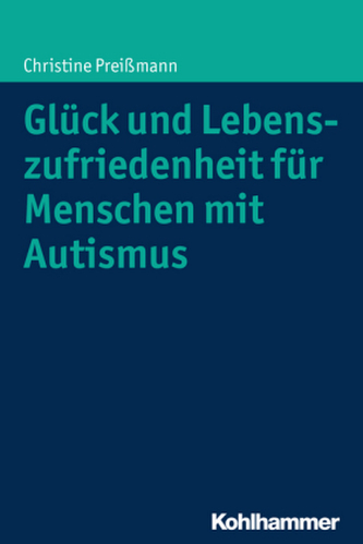 Glück und Lebenszufriedenheit für Menschen mit Autismus