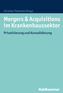 Mergers & Acquisitions im Krankenhaussektor