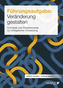 Führungsaufgabe: Veränderung gestalten