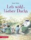 Leb wohl, lieber Dachs, Geschenkbuch-Ausgabe
