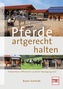 Pferde artgerecht halten