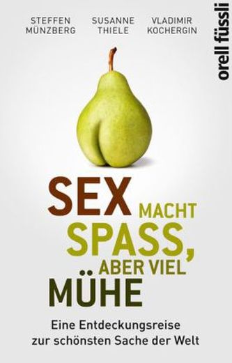 Sex macht Spaß, aber viel Mühe