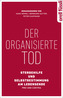 Der organisierte Tod