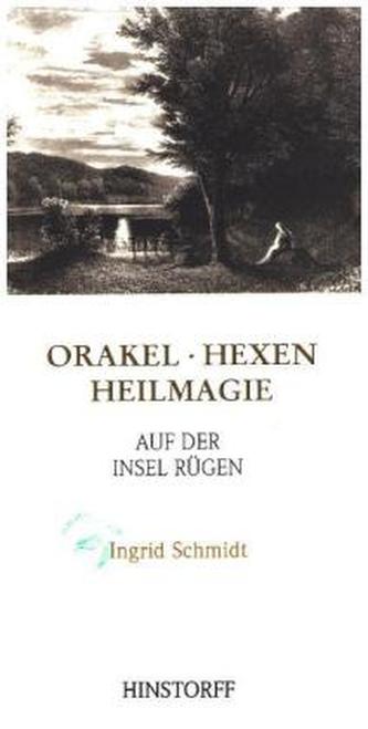 Orakel, Hexen, Heilmagie