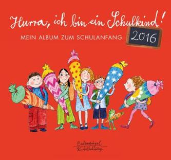 Hurra, ich bin ein Schulkind! 2016