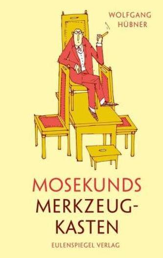 Mosekunds Merkzeugkasten