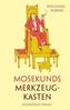 Mosekunds Merkzeugkasten