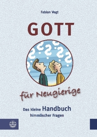 Gott für Neugierige