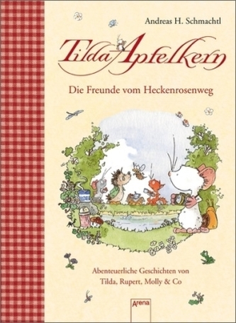 Tilda Apfelkern - Die Freunde vom Heckenrosenweg