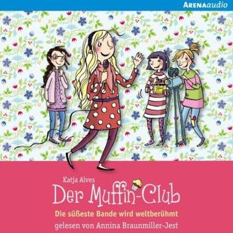 Der Muffin-Club - Die süßeste Bande wird weltberühmt, Audio-CD